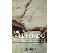 Dios y el Estado: Los sofismos históricos de la escuela doctrinaria del comunismo