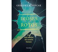 Dioses rotos: Los siete anhelos del corazón humano (Mundo y cristianismo)