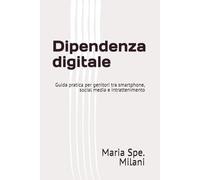 Dipendenza digitale: Guida pratica per genitori tra smartphone, social media e intrattenimento