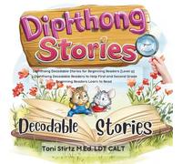 Diphthong Decodable Stories for Beginning Readers (Level 9): 4 Diphthong Decodable Readers to Help First and Second Grade Beginning Readers Learn to ... Stories and Learn How to Read and Write)