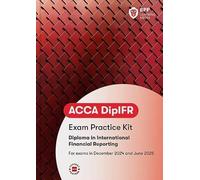 DipIFR Diploma in International Financial Reporting: Revision Kit