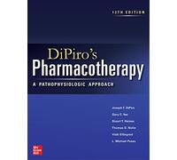 DiPiro – Pharmacotherapy: A Pathophysiologic Approach – Twelfth Edition