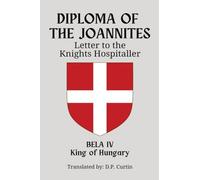 Diploma of the Joannites: Letter to the Knights Hospitaller