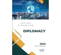 Diplomacy: The Art and Practice