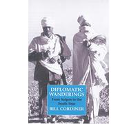 Diplomatic Wanderings: From Saigon to the South Seas