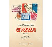 Diplomatie de combats - Mémoires