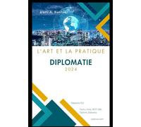 Diplomatie: L'art et la pratique