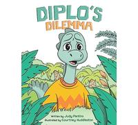 Diplo's Dilemma: A Dinosaur Book About Bullying and Standing Up for Others for Ages 4-8