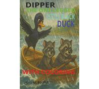 Dipper The One Legged Little Black Duck: WITH COLORING PAGES INSIDE