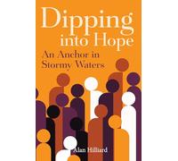 Dipping Into Hope - Reflections for a Fragile Faith: An Anchor in Stormy Waters