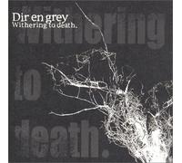 Dir En Grey - Withering To Death