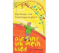 Dir sing ich mein Lied: Das Kinder- und Familiengesangbuch 9783796612718.