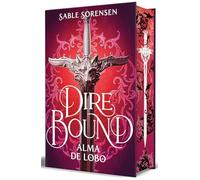 Dire Bound. Alma de lobo / Dire Bound: Wolf's Soul (Ediciones B)