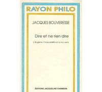 Dire et ne rien dire: L'illogisme, l'impossibilité et le non-sens