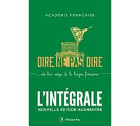 Dire, ne pas dire. L'intégrale - Nouvelle édition augmentée