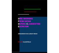 Dire Warning From Satan During Clandestine Exorcism: Armageddon Has Already Begun