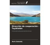 Dirección de cooperación - Tayikistán: Crónica de las Asociaciones Económicas