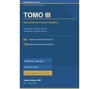 Dirección de Proyectos: Guía de Preparación para la Certificación - Tomo III: Simulacros de Práctica Intensiva · Alineado con PMBOK® Guide - Eighth Edition y el ECO vigente desde julio 2026