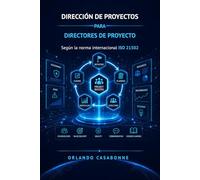 Dirección de proyectos para directores de proyecto: Según la norma internacional ISO 21502