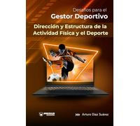 Dirección y estructura de la actividad física y el deporte: Desafíos para el gestor deportivo