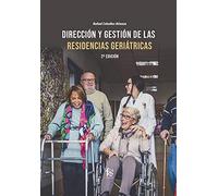 DIRECCIÓN Y GESTIÓN DE LAS RESIDENCIAS GERIATRICAS-2ª Ed