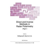 Direct and Inverse Methods in Radar Polarimetry: 350 (Nato Science Series C:, 350)