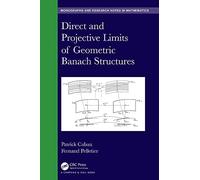 Direct and Projective Limits of Geometric Banach Structures. (Chapman & Hall/CRC Monographs and Research Notes in Mathematics)