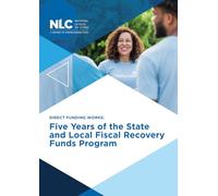 Direct Funding Works: Five Years of the State and Local Fiscal Recovery Funds Program