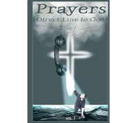 Direct Line to God - Prayers - Vol. 7: Grayscale Edition, 115 pages, 6 x 9 inches, Christian counseling, 12 Topics ( 94 pages ) , Christian self-help, ... & women issues (Prayers - Direct Line to God)