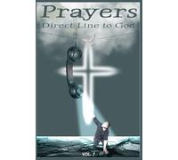 Direct Line to God - Prayers - Vol. 7: Grayscale Edition, 115 pages, 6 x 9 inches, Christian counseling, 12 Topics ( 94 pages ) , Christian self-help, ... & women issues (Prayers - Direct Line to God)