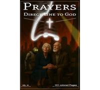 Direct Line to God - Vol. 10: / 6 x 9 inches, 101 colored pages, 12 transformative chapters, 12 short story episodes, deep Scripture-based KJV ... 10 Note Pages (Prayers - Direct Line to God)