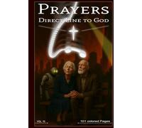 Direct Line to God - Vol. 10: / 6 x 9 inches, 101 colored pages, 12 transformative chapters, 12 short story episodes, deep Scripture-based KJV ... 10 Note Pages (Prayers - Direct Line to God)