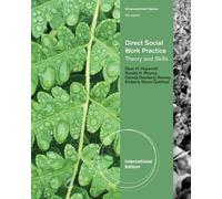 Direct Social Work Practice: Theory and Skills, International Edition