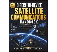 DIRECT-TO-DEVICE SATELLITE COMMUNICATIONS HANDBOOK: Engineering Satellite-to-Smartphone Networks - Link Budgets, NTN Standards, Doppler Compensation, Spectrum Strategy, and Constellation Design