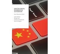 Directed Digital Dissidence in Autocracies: How China Wins Online (Oxford Studies in Digital Politics)