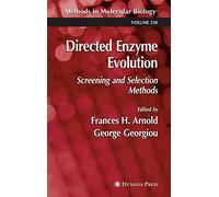 Directed Enzyme Evolution: Screening and Selection Methods: 230 (Methods in Molecular Biology, 230)