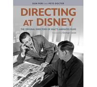 Directing at Disney : The Original Directors of Walt's Animated Films