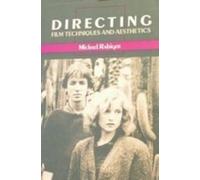 Directing: Film Techniques and Aesthetics