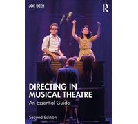 Directing in Musical Theatre : An Essential Guide