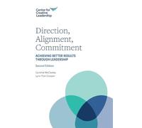 Direction, Alignment, Commitment: Achieving Better Results through Leadership