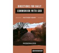 Directions for Daily Communion with God: Modernized