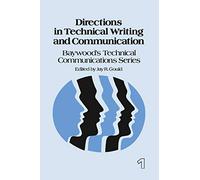 Directions in Technical Writing and Communication (Technical Writing and Communications Series, Vol 1)