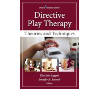 Directive Play Therapy: Theories and Techniques