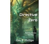 Directive Zero: The Erebus Directive - Book 3