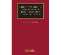 Directives: Rights and Remedies in English and Community Law: Rights and Remedies in English and Community Law (Lloyd's Commercial Law Library)