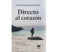 Directo al corazón: Segunda parte de «Como tú quieras»