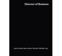 Director of Business: Journal, Notes, Ideas, Actions, Priorities, Checklists, Log | Tool for Daily Goal Setting Tracker | Time Management | Performance Reviews | Project Office Book Gifts for Meetings