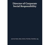 Director of Corporate Social Responsibility: Journal, Notes, Ideas, Actions, Priorities, Checklists, Log | Tool for Daily Goal Setting Tracker | Time ... | Project Office Book Gifts for Meetings