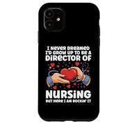 Director Of Nursing Healthcare Leadership Hospital Case for iPhone 11