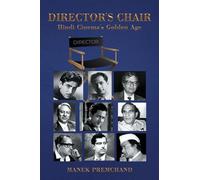 DIRECTOR’S CHAIR - Hindi Cinema’s Golden Age